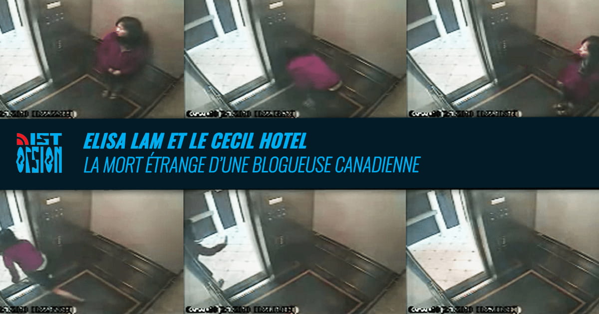 #02 - Elisa Lam - La mort étrange d’une blogueuse canadienne