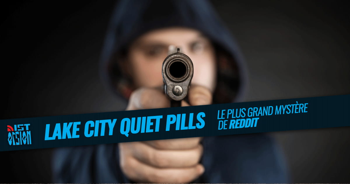 #10 - Lake City Quiet Pills : Le plus grand mystère de Reddit