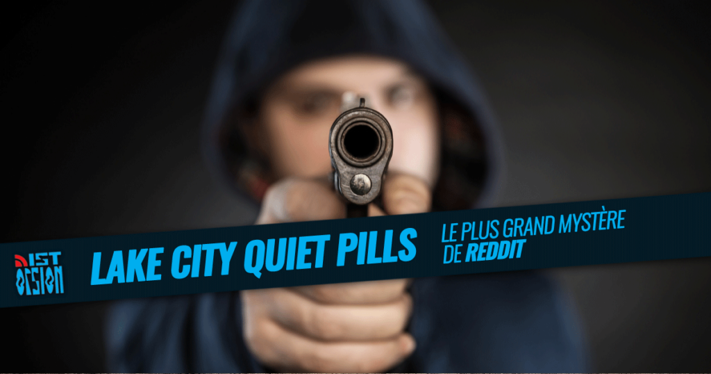 Lake City Quiet Pills : Le plus grand mystère de Reddit