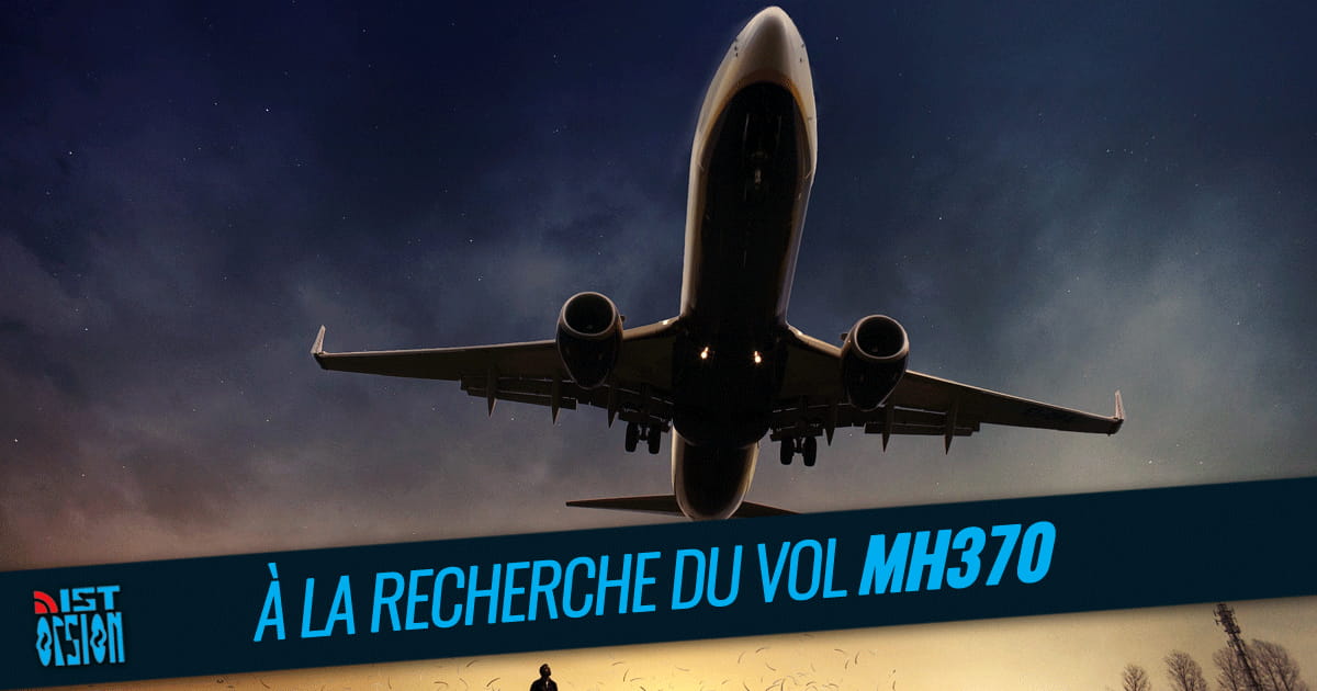 #41 - À la recherche du vol MH370