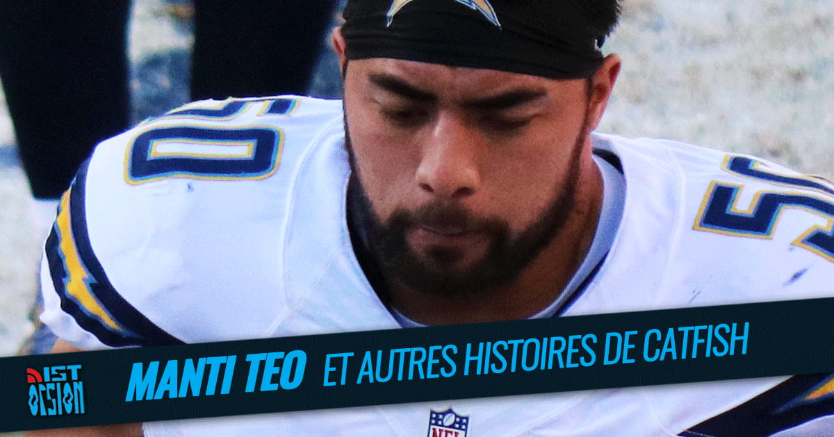 #56 - Manti Teo et autres histoires de catfish