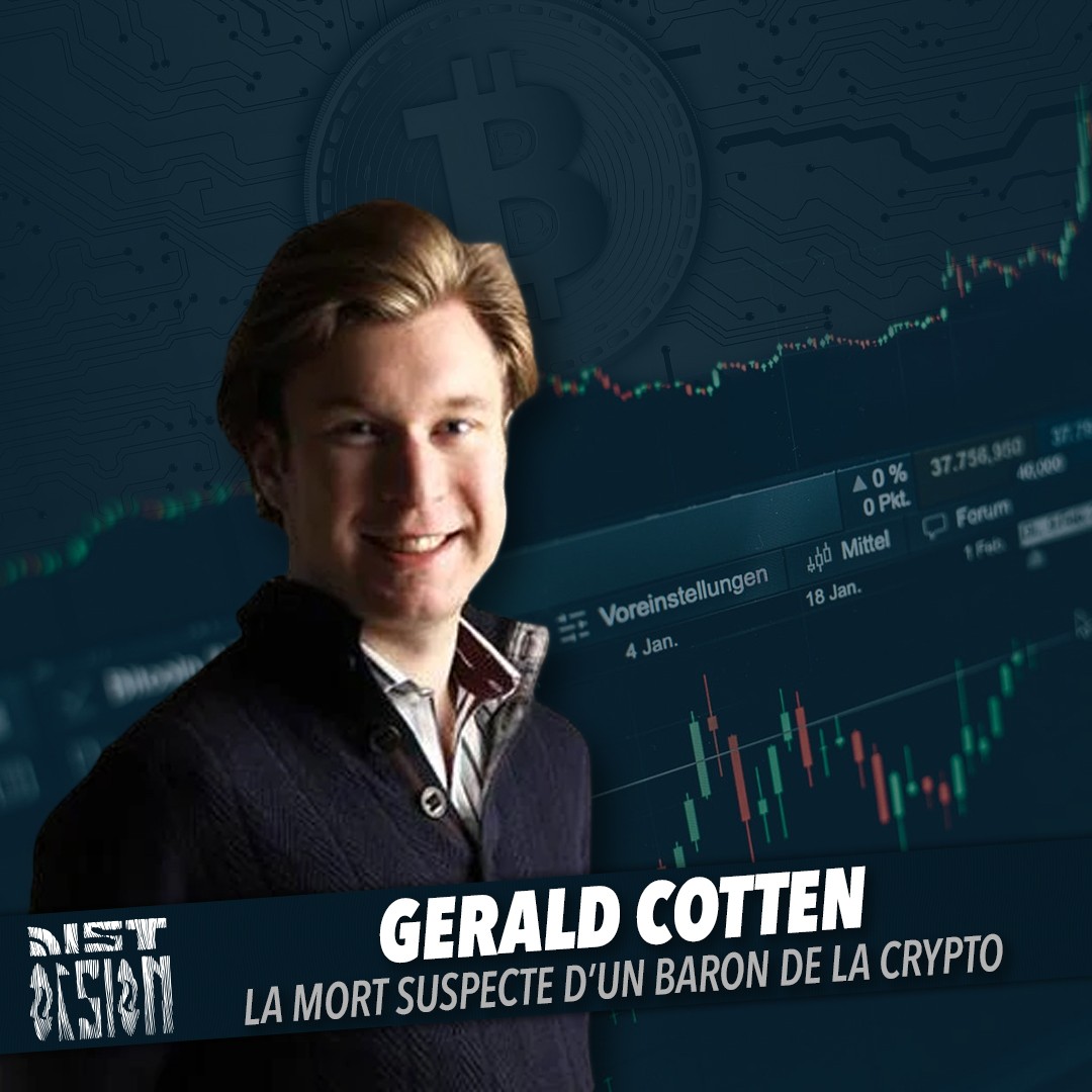#85 - Gerald Cotten: la mort suspecte d’un baron de la crypto