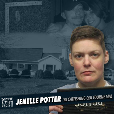 #84 - Jenelle Potter - Une histoire de catfish qui tourne mal