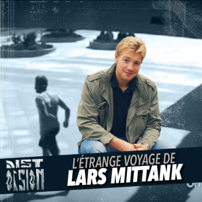#108 - L'étrange voyage de Lars Mittank