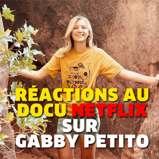 Le documentaire American Murder: Gabby Petito (réactions d'Emile et Seb)